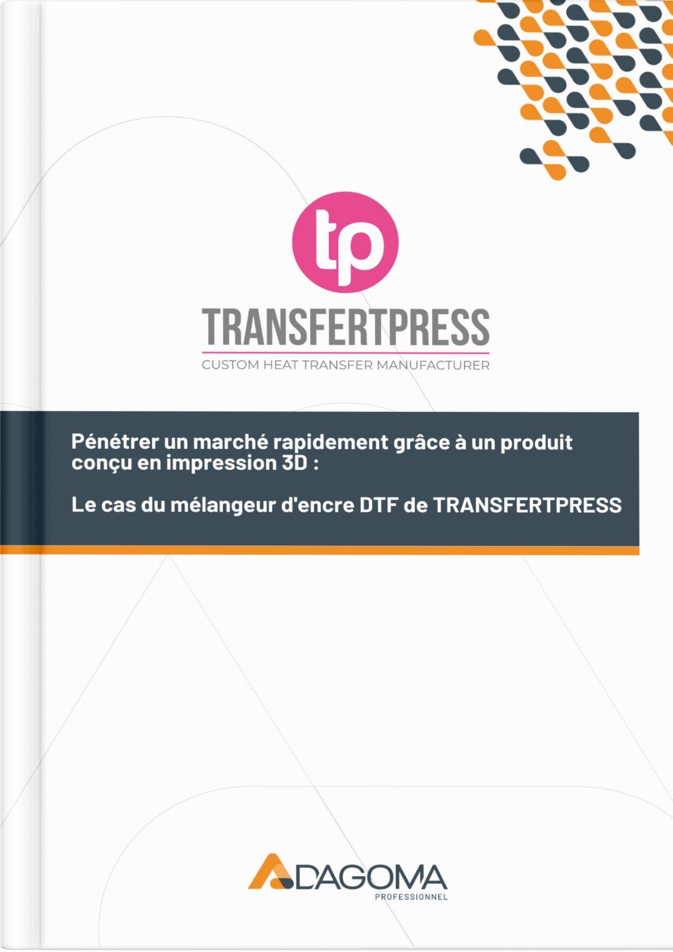 Mock-up Document cas client Transfertpress cas-client-Transfertpress-conquerir-nouveau-marche-impression-3d