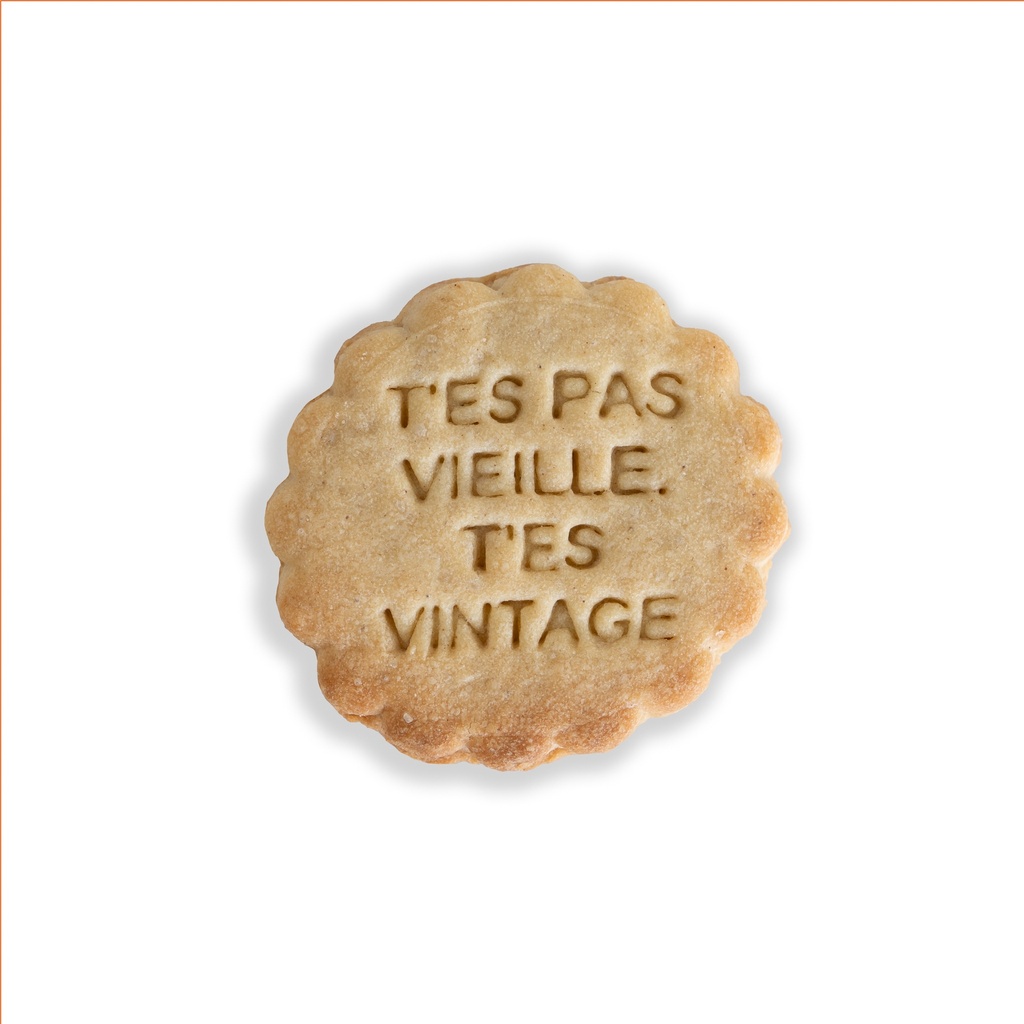 tanyer Faux Biscuit "T'ES PAS VIEILLE, T'ES VINTAGE"